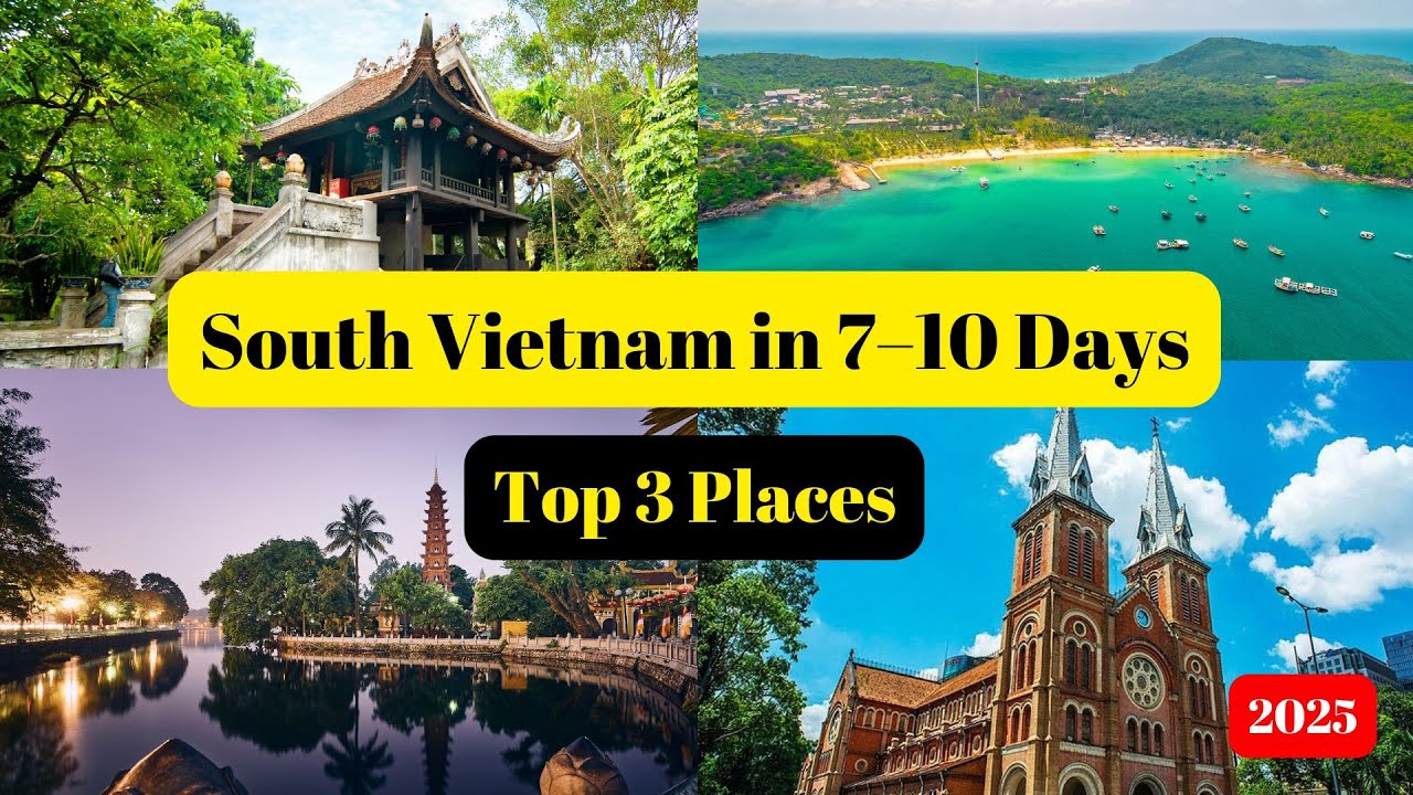 South Vietnam Travel Guide | 7–10 Day Itinerary for First-Time Visitors