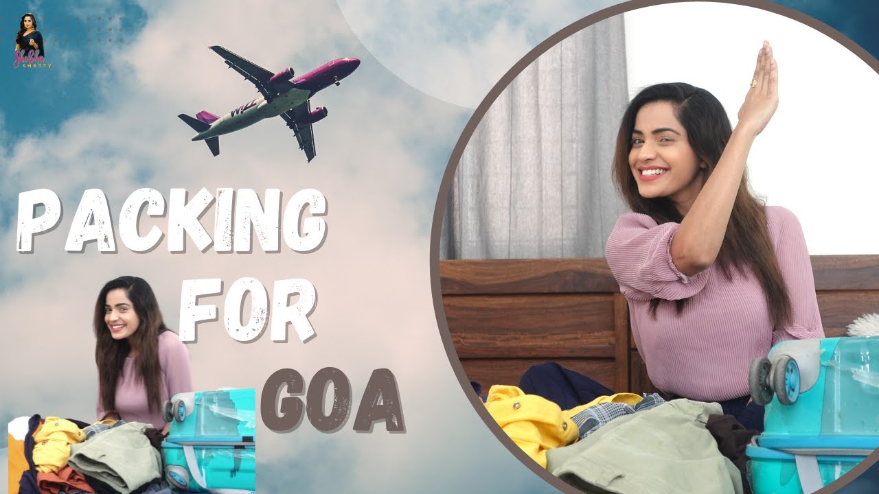 Packing for my Goa Trip || Nimma Shobha Shetty || Shobhashetty ||