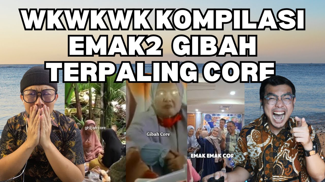 LUCU! KOMPILASI EMAK2 CORE TERPALING CORE