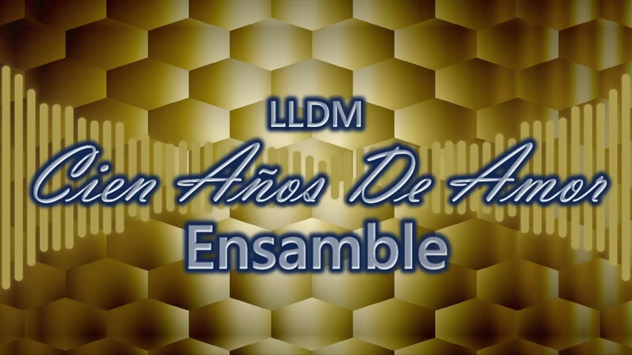 Cien Años De Amor | LLDM