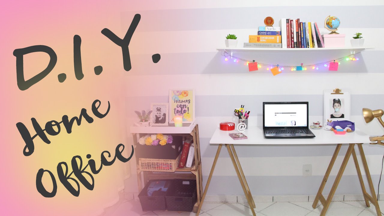 D.I.Y.  Como montei meu home office sem gastar muito.