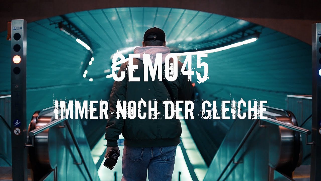 Cemo45 - Immer noch der Gleiche (Official Video)