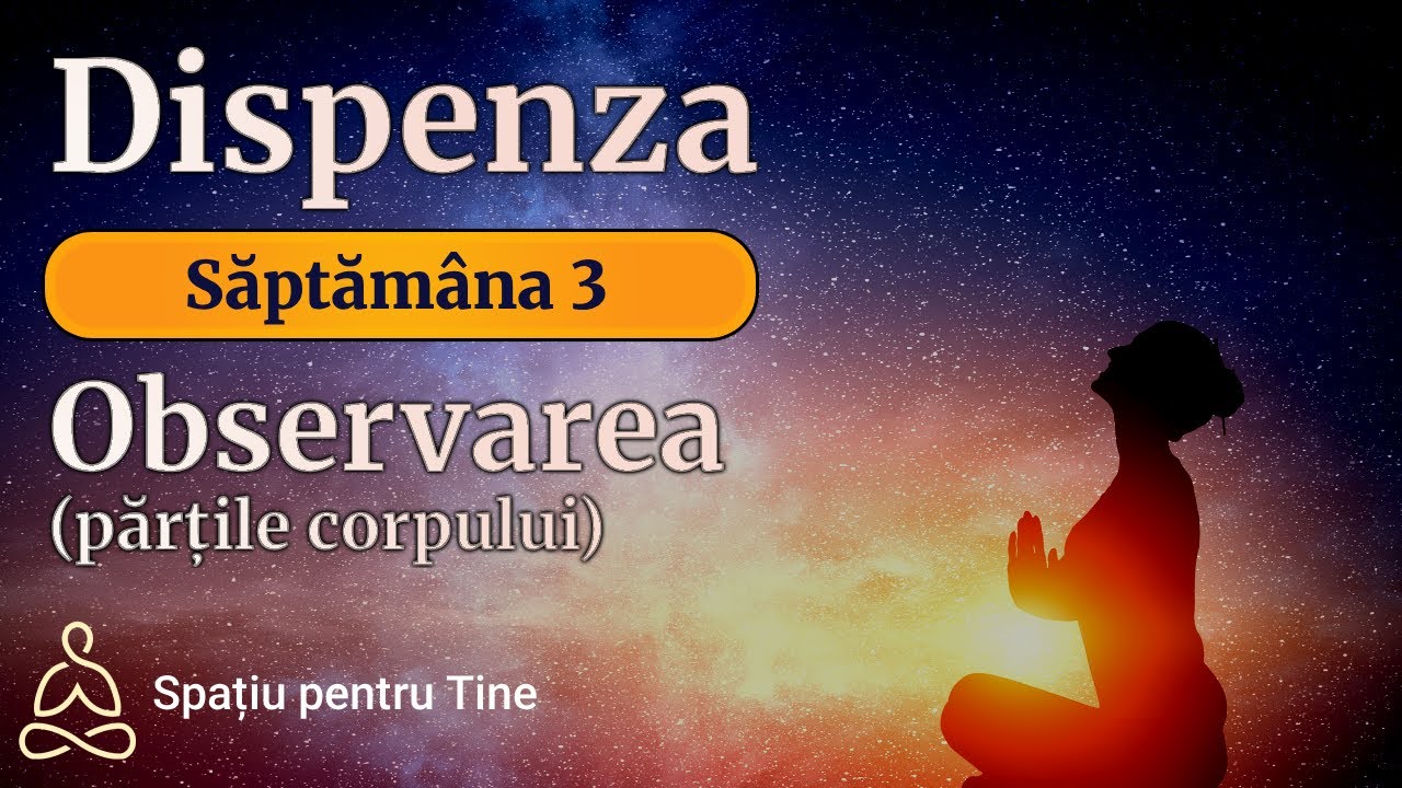 Săptămâna 3: Observarea (Inducția: Părțile corpului) | Meditație inspirată de Joe Dispenza
