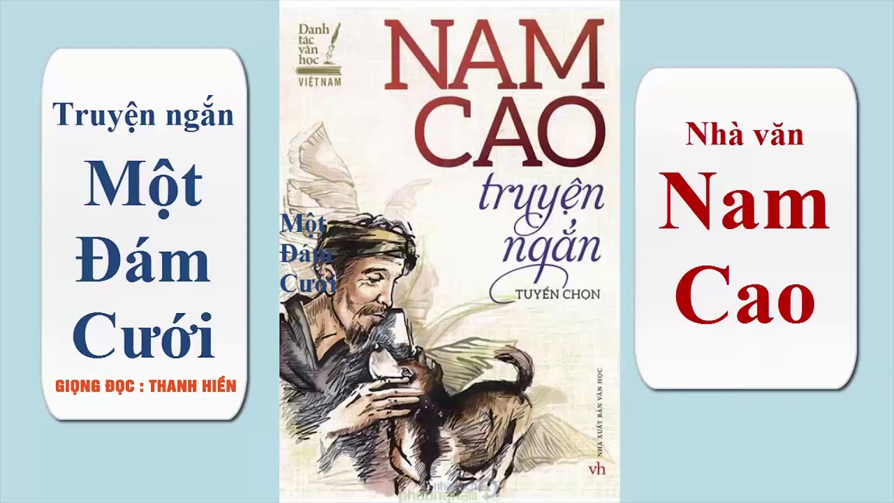 MỘT ĐÁM CƯỚI - NAM CAO  (GIỌNG ĐỌC: THANH HIỀN)