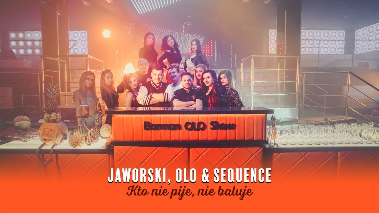 Jaworski, Olo & Sequence - Kto nie pije nie baluje (Official Video)