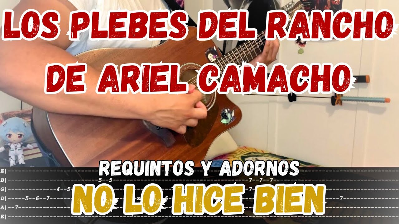 [TABS] No Lo Hice Bien / Los Plebes del Rancho - Tutorial - REQUINTOS - ADORNOS - Guitarra