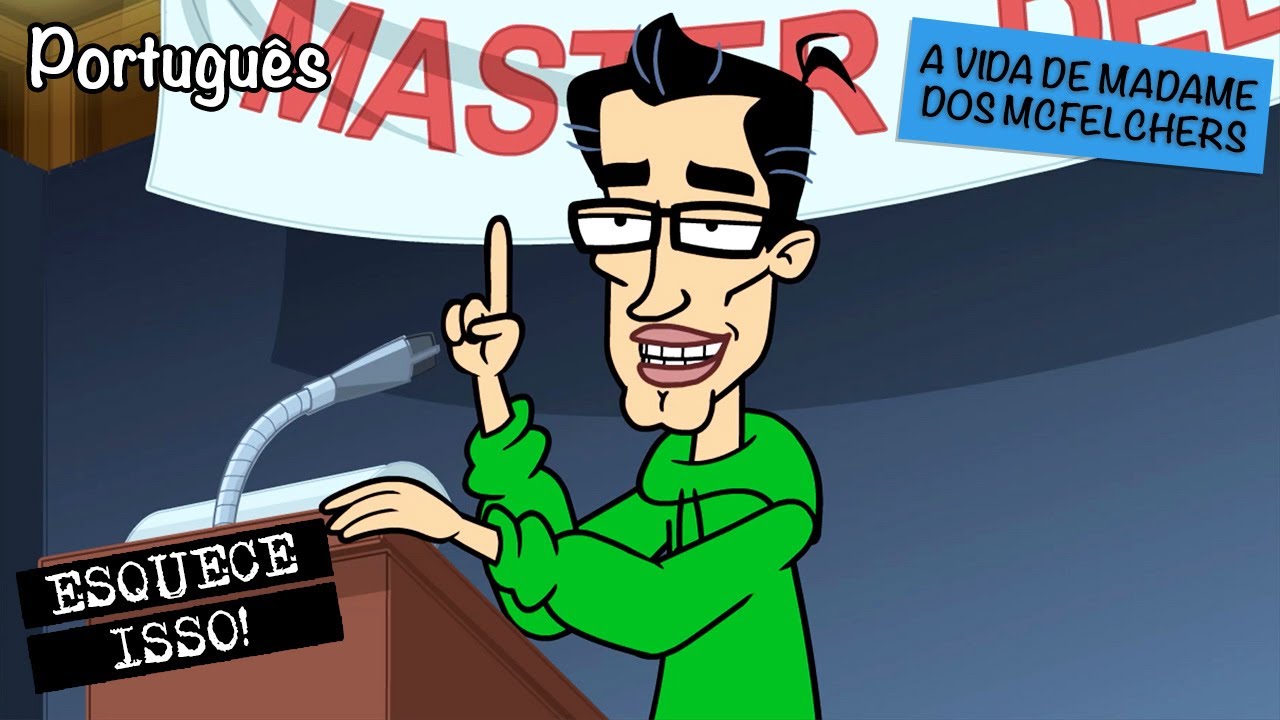 A vida de madame dos McFelchers | Epis&oacute;dio Completo | Esquece Isso!