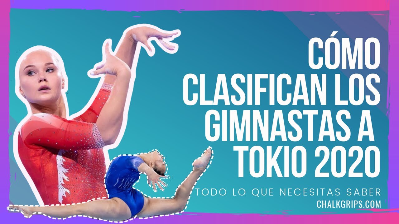 ¿Cómo clasifican los gimnastas a Tokio 2020? | Chalk and Grips