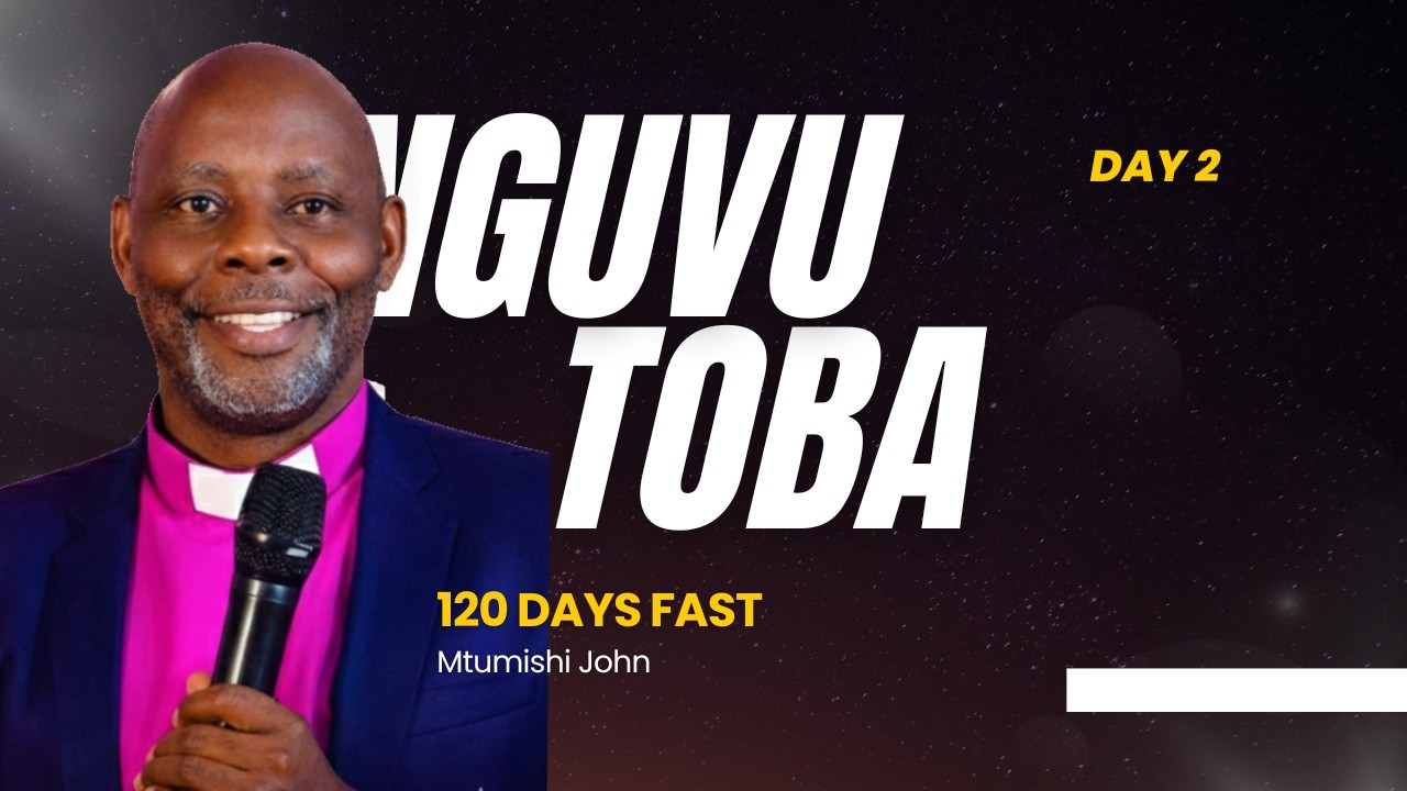 Day 2: NGUVU YA TOBA by Mtumishi Johnww