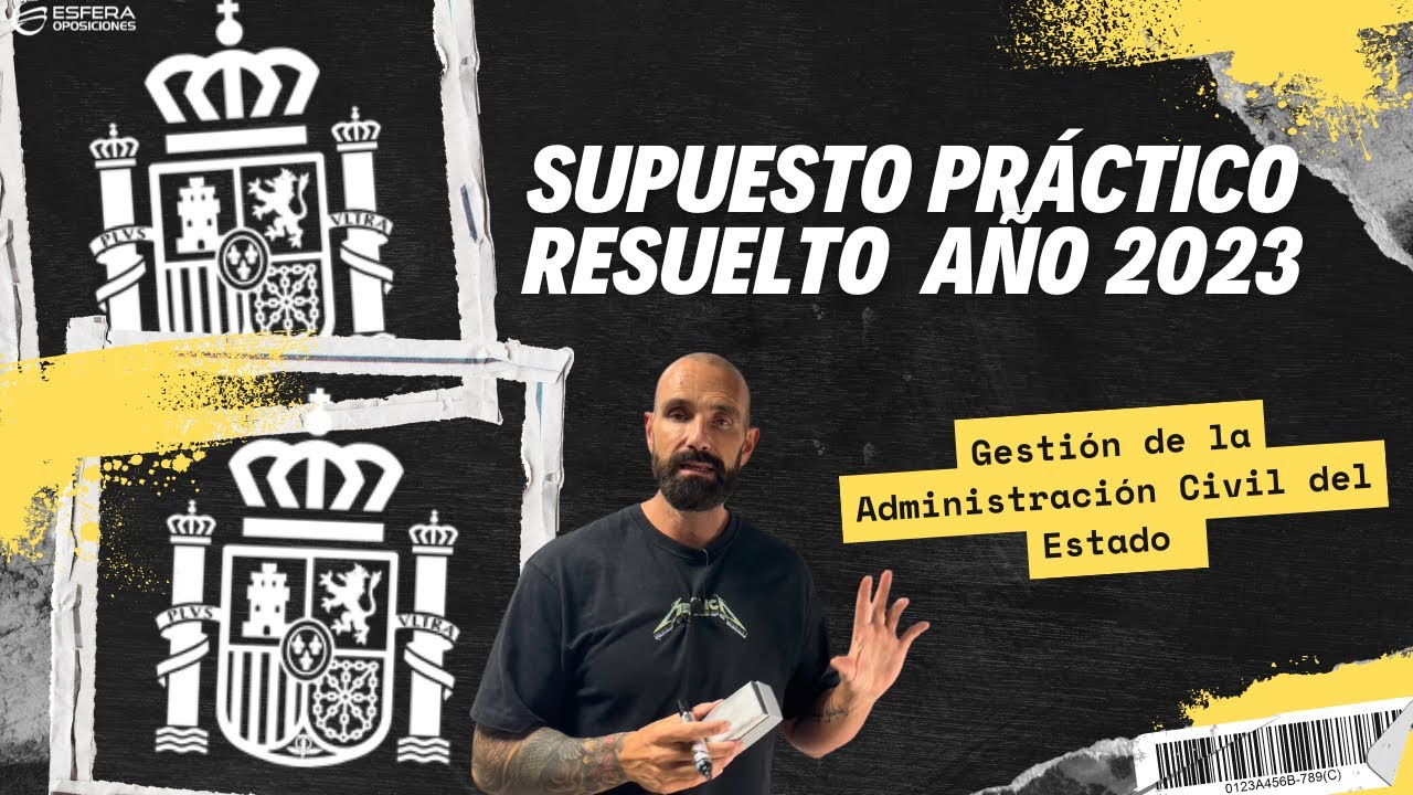 Examen oficial supuestos 2023 Gestión Civil del Estado dos primeras preguntas resueltas (GACE)