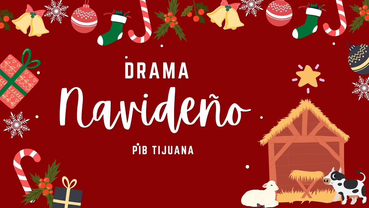 DRAMA CRISTIANO DE NAVIDAD/PIB TIJUANA 2022