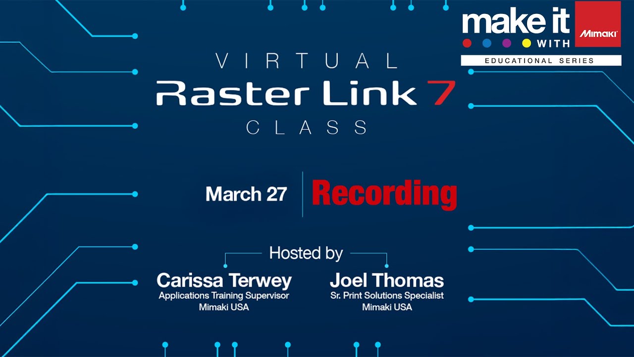 RasterLink7 and Color Management Training Webinar March 27th