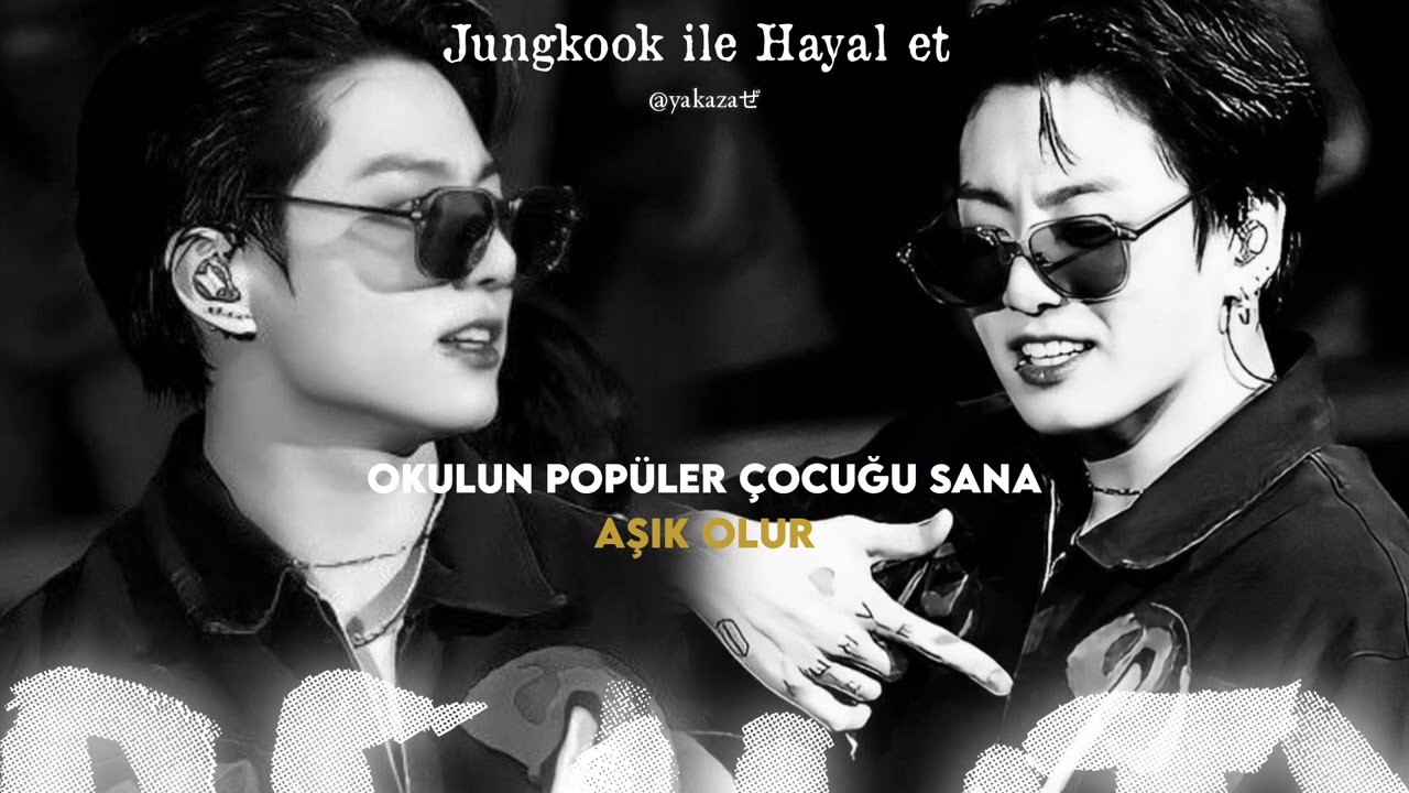 Jungkook ile Hayal Et — Okulun Popüler Çocuğu Sana Aşık Olur — ( Part 1/2 )