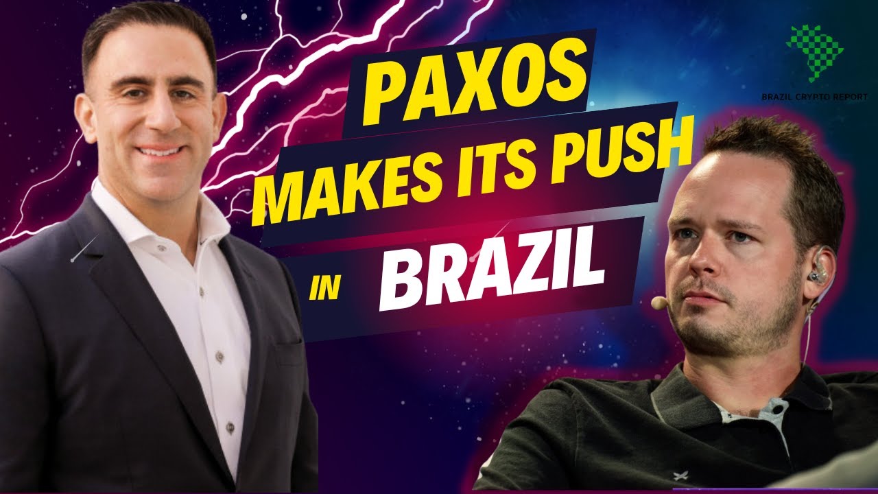 Paxos Makes Its Brazil Push, with Michael Coscetta