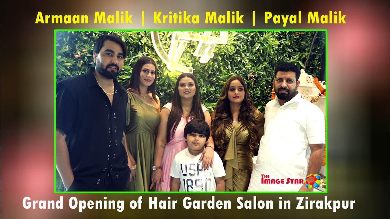 Grand opening of Hair Garden Salon in Zirakpur | Armaan Malik | Kritika Malik | Payal Malik | TIS