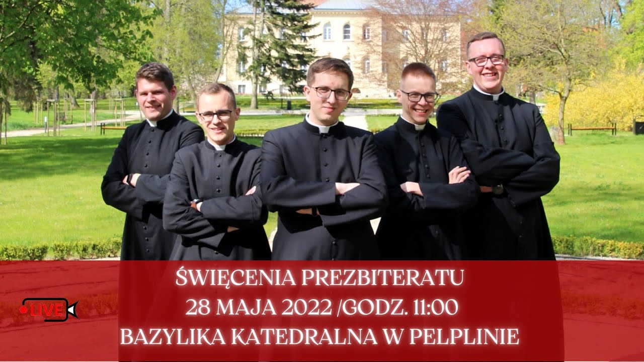 Transmisja Mszy Świętej z udzieleniem Święceń Kapłańskich w Bazylice Katedralnej w Pelplinie