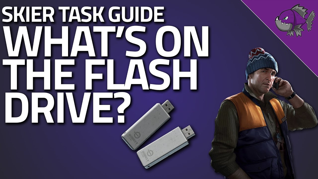 What's On The Flash Drive - Skier Task Guide - Escape From Tarkov