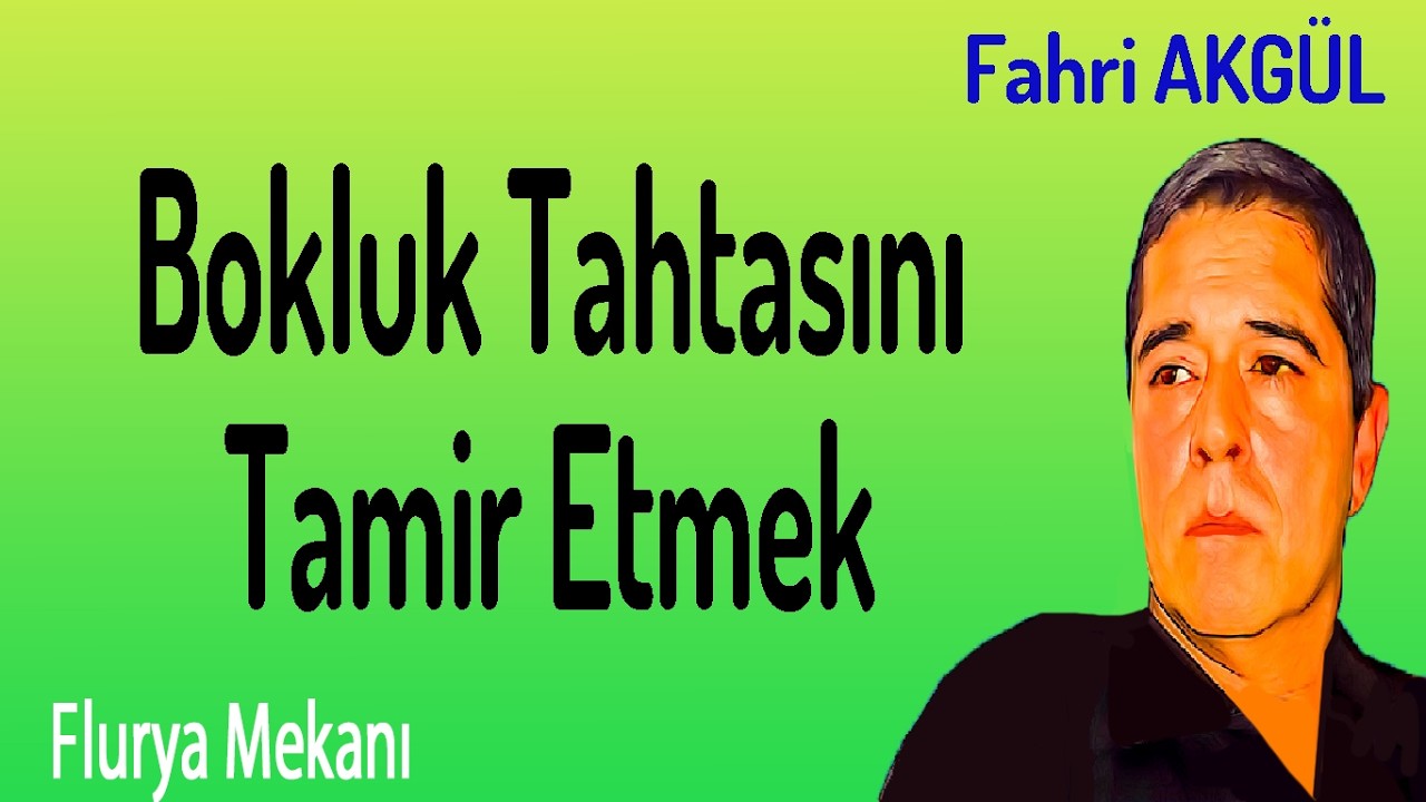 Flurya Mekanı - Bokluk tahtasını güçlendirme yada yeniden yapma