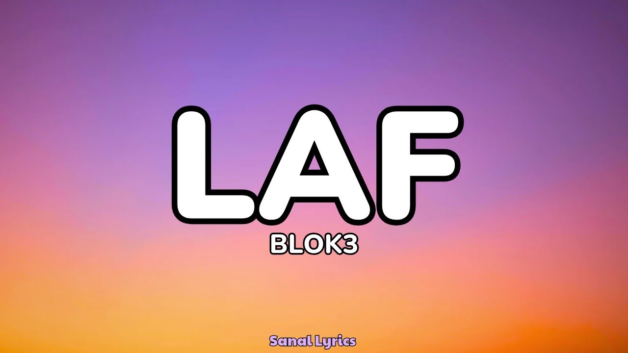 BLOK3 - LAF (S&ouml;zleri/Lyrics)