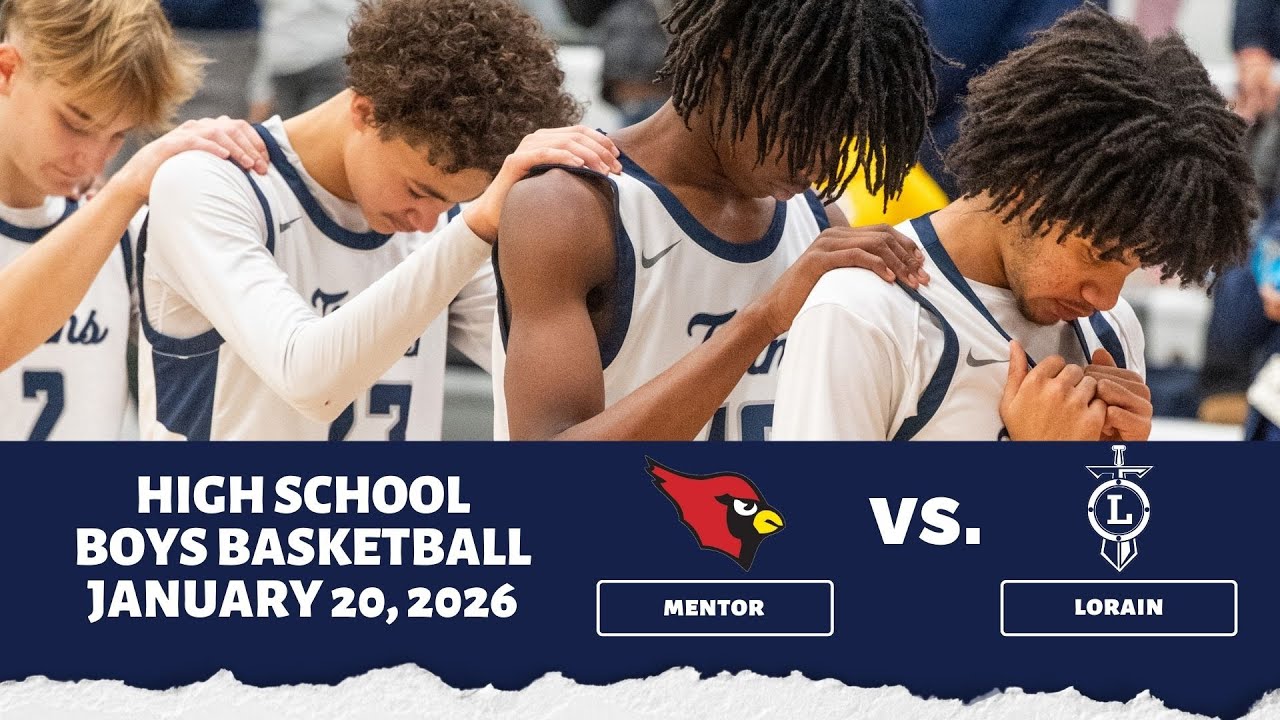 LIVE! Lorain High vs Mentor High School Boys Varsity Basketball 1/20/2026