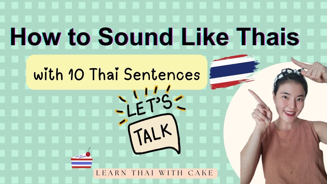 How to Sound Like Thais with These Thai 10 Sentences