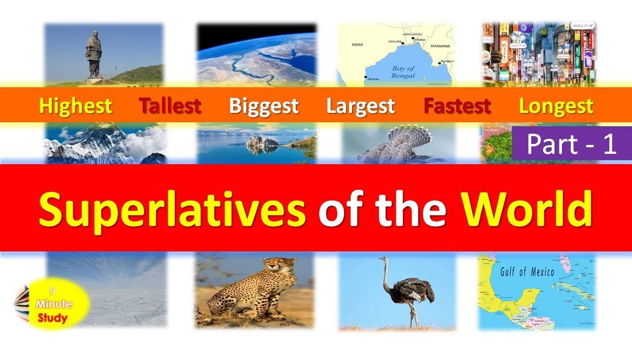 Superlatives of the World | Superlatives GK | Highest, Tallest, Largest,Biggest,Fastest in the World