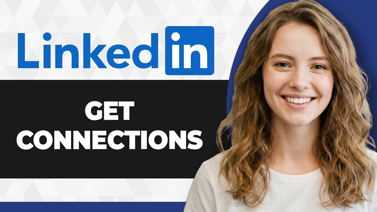 How to Get Connections on LinkedIn (Full 2026 Guide)