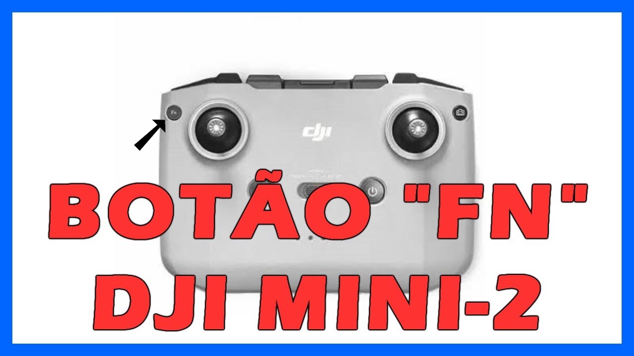 BOTÃO “FN” - DJI MINI-2 | FLY DRONES
