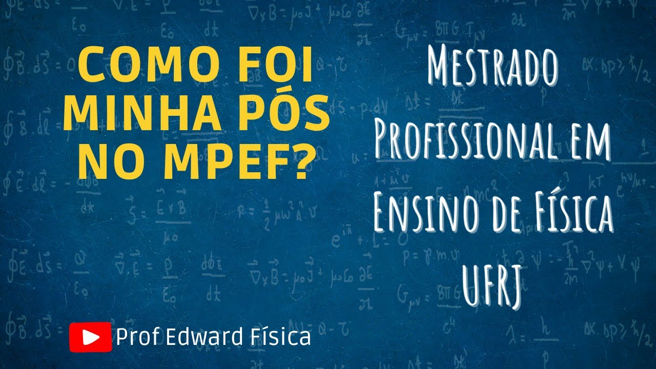 Minha experiência no Mestrado Profissional em Ensino de Física (MPEF)