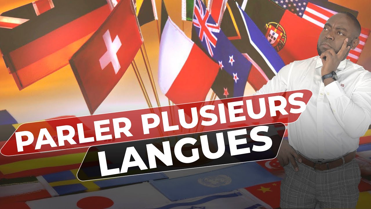 Pourquoi c'est très IMPORTANT de parler plusieurs langues ?