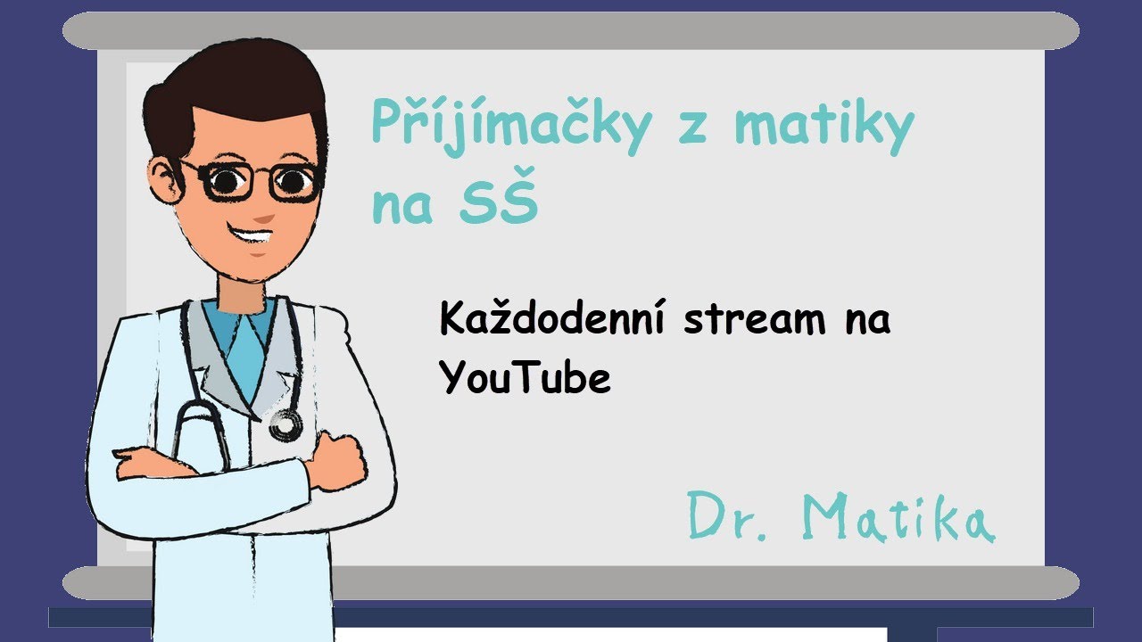 Přijímací zkoušky z matematiky na SŠ - test nanečisto | Dr. Matika