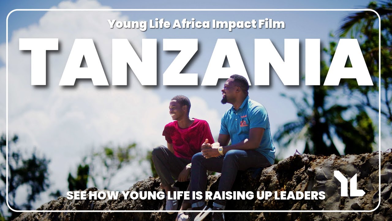 The Story of Young Life&rsquo;s Impact in Tanzania
