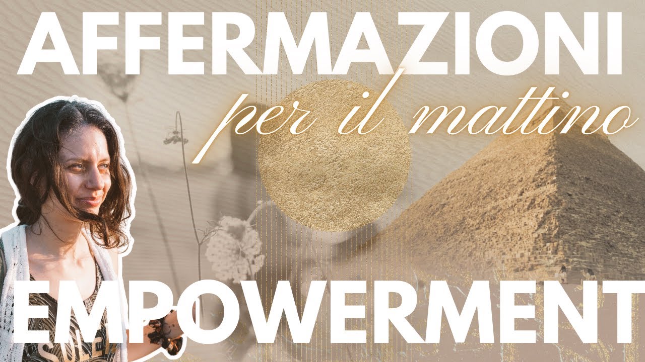 AFFERMAZIONI POSITIVE per il MATTINO di enorme EMPOWERMENT per aumentare AUTOSTIMA 🔥