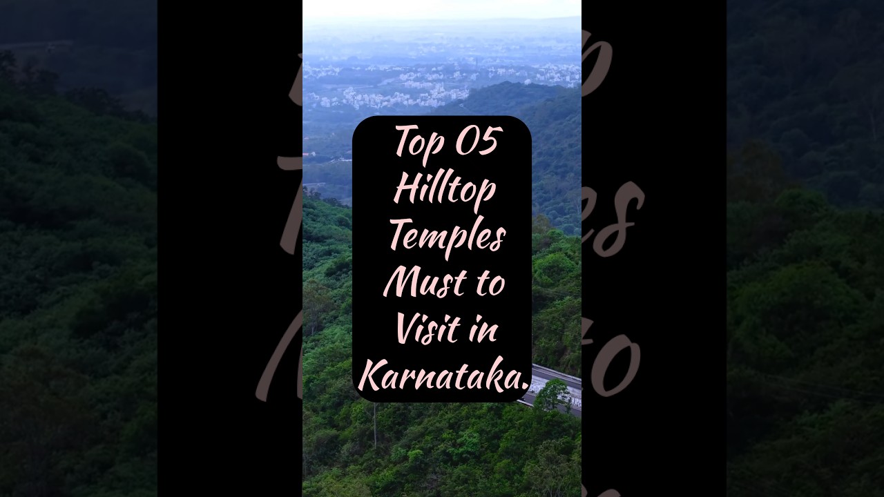 Top 5 Hilltop Temples in Karnataka 🚩 | Must Visit Temples.