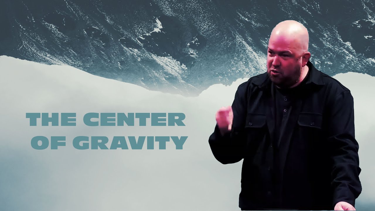 The Center of Gravity