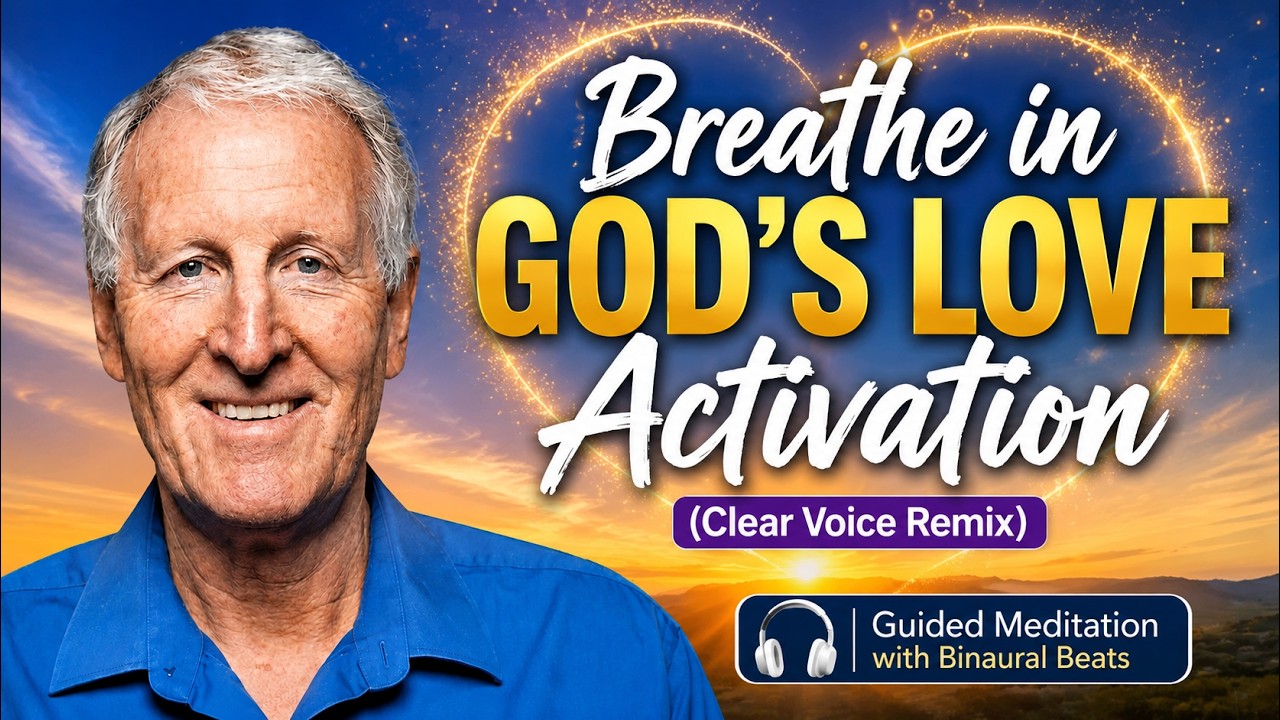 Breathe in God's Love (Clear Voice Remix) | Activation with Mike Parsons