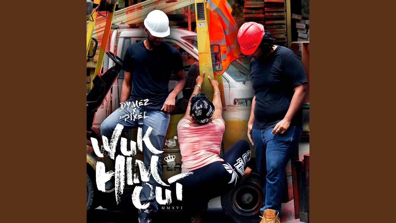 Wuk Him Out (feat. Dapixel)