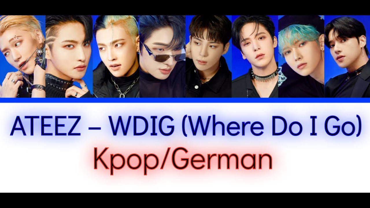 ATEEZ (에이티즈) &ndash; WDIG (Where Do I Go) (Color Coded Lyrics Han/Rom/German/Deutsch sub)