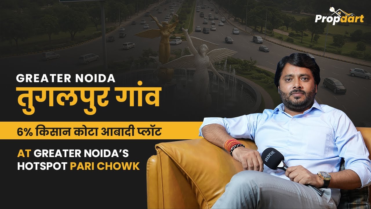 Ep 02: Tugalpur Village 6% Kisan Quota Plots | Greater Noida Prime Location | Propdart