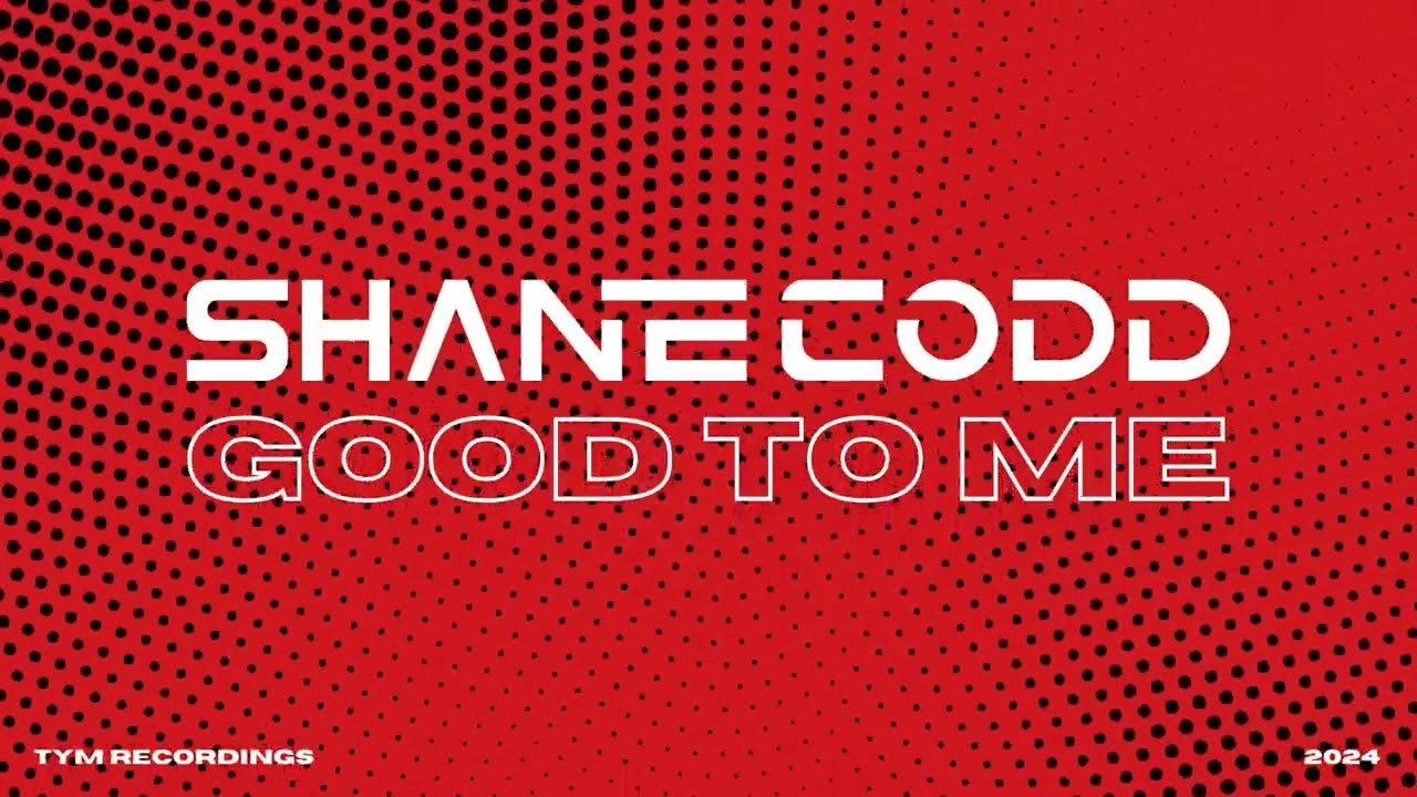 Shane Codd - Good To Me (Official Visualiser)