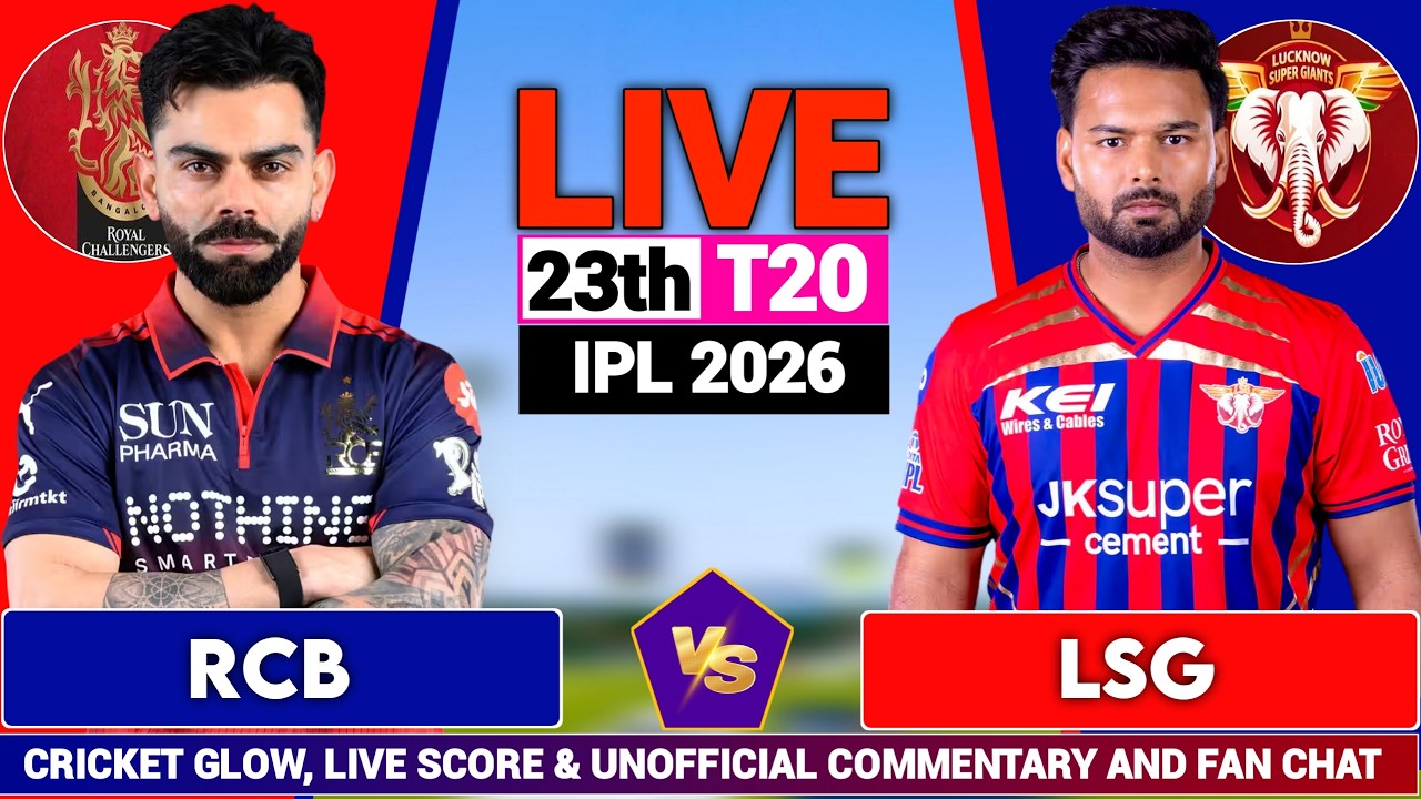 🔴 Live: Bengaluru vs Lucknow, IPL 2026 Match 23 | Today Match Live | Hindi Commentary & Live Score