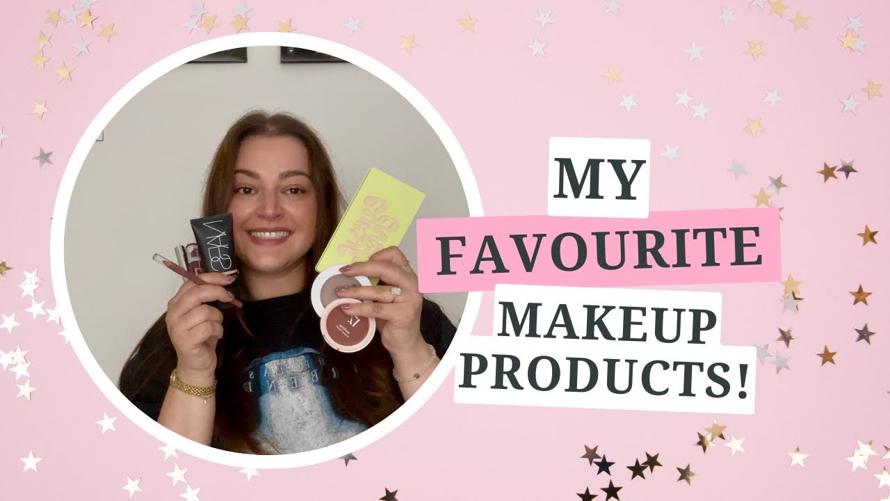🌟 MY FAVOURITE MAKEUP PRODUCTS 🌟 