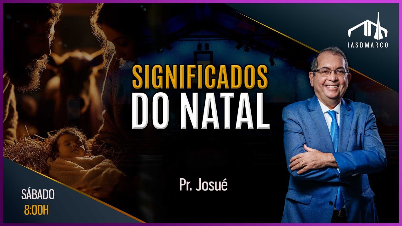 SIGNIFICADOS DO NATAL | Pr. Josué Martins | Culto de Adoração