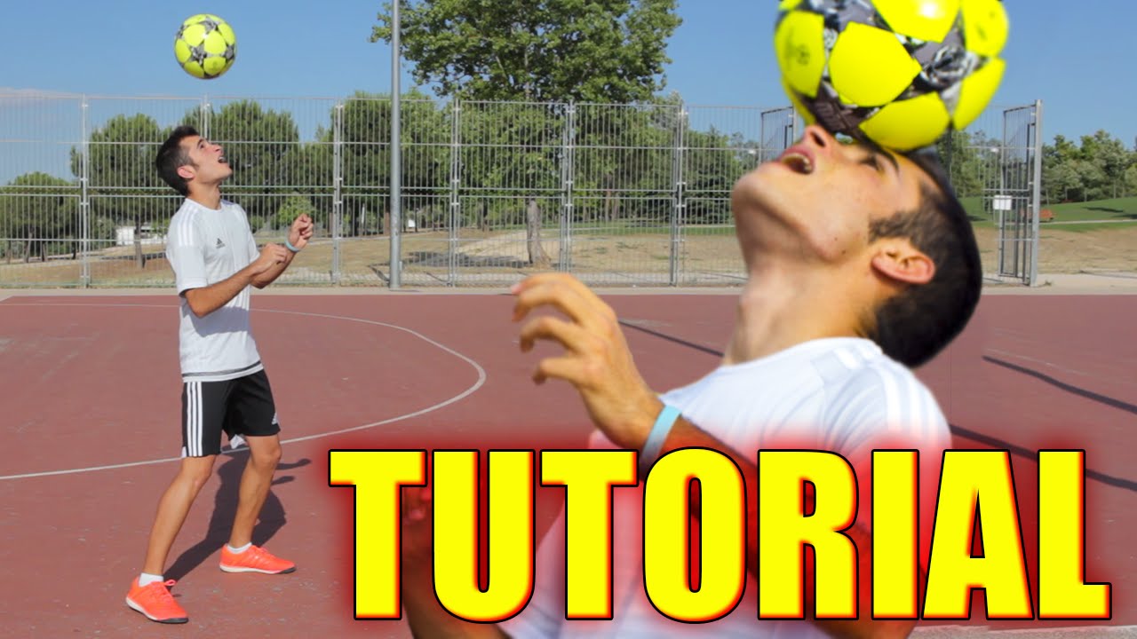Toques de Cabeza Tutorial - Trucos de Fútbol, Dominar el Balón, Freestyle y Futsal