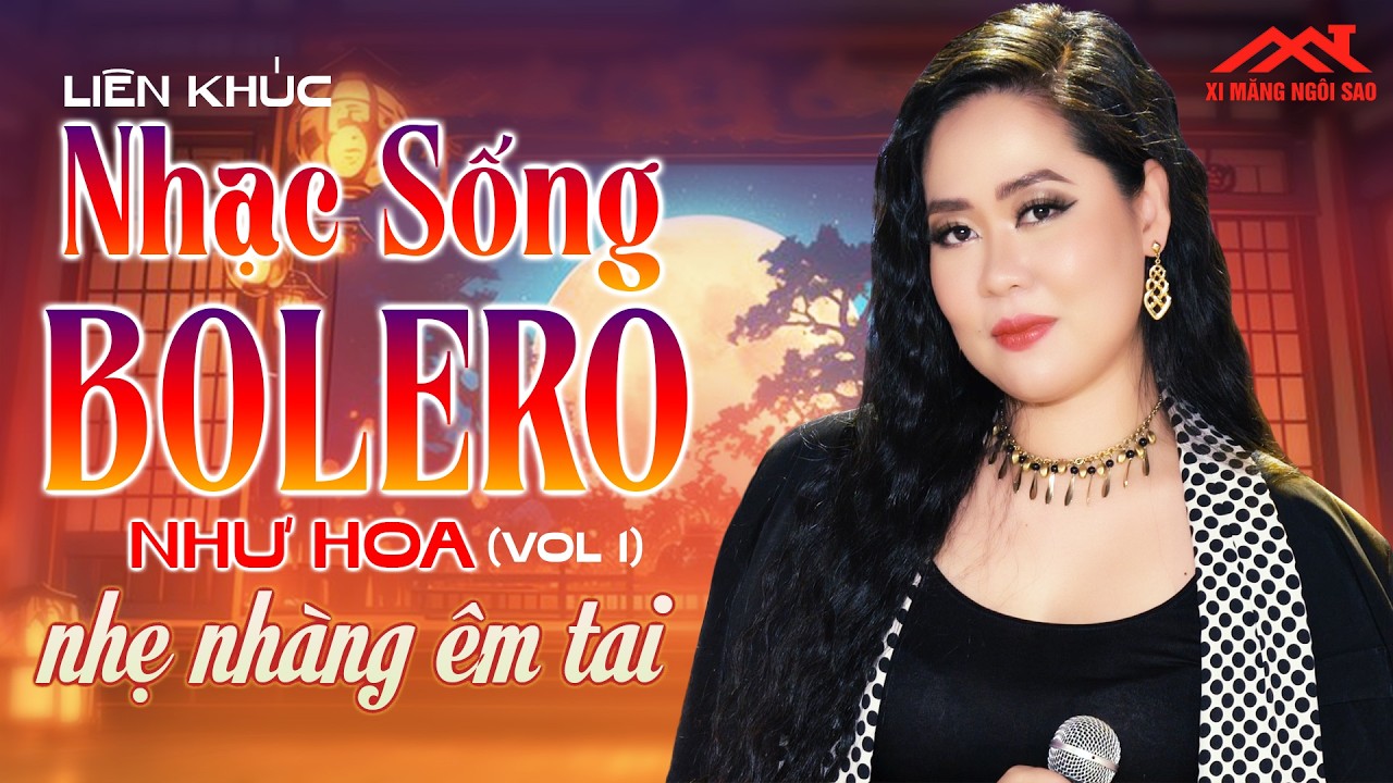 LK Nhạc Sống Bolero NHƯ HOA Nhẹ Nhàng Êm Tai Còn Mãi Với Thời Gian (Vol 1) - Nhạc Vàng Xưa Đặc Biệt
