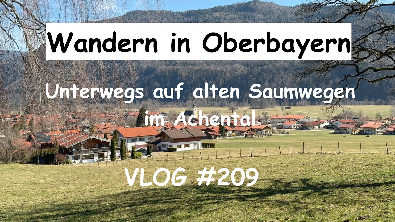 Wandern in Oberbayern - (08.03.2025): Schleching - Ettenhausen VLOG #209