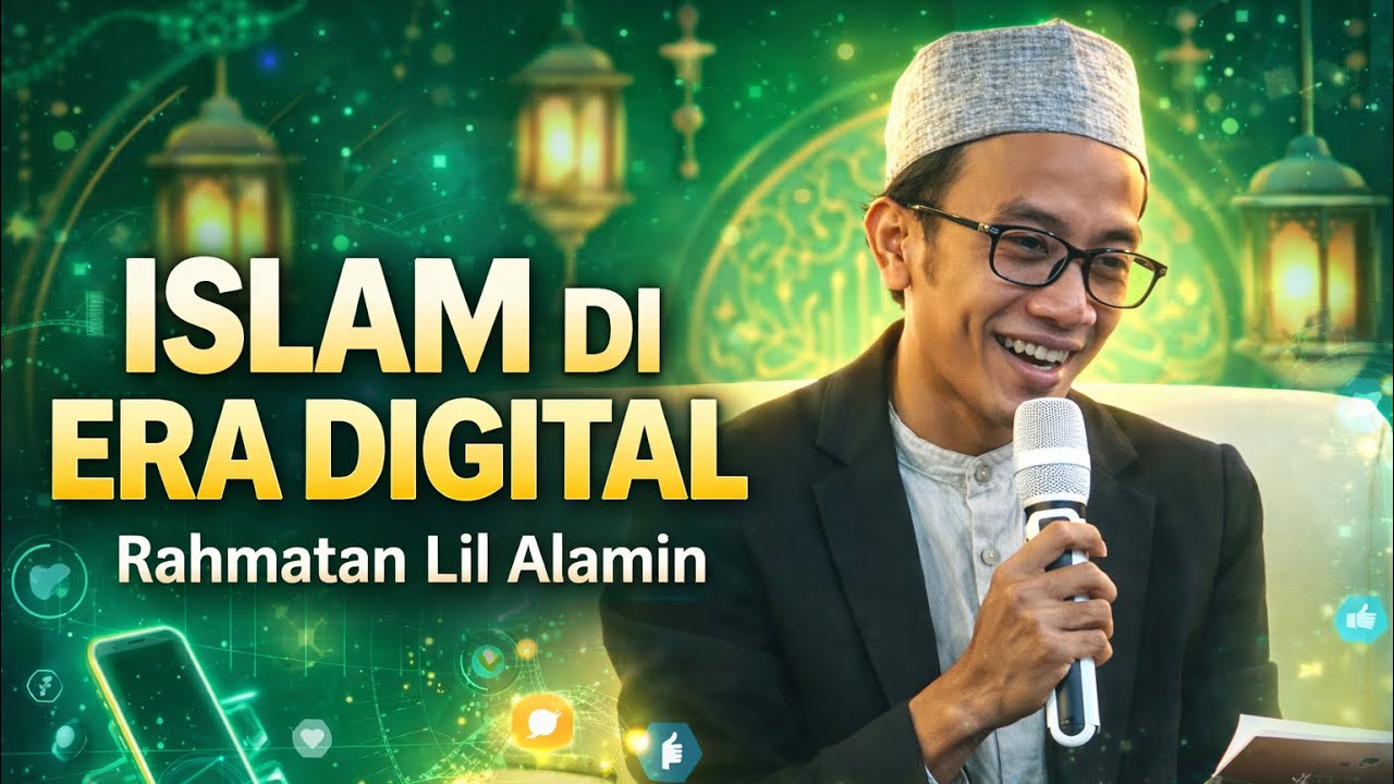 LIVE (RELAY) - Islam Rahmatan Lil Alamin di Era Digital - Drs. KH. Muhyiddin, M.Ag