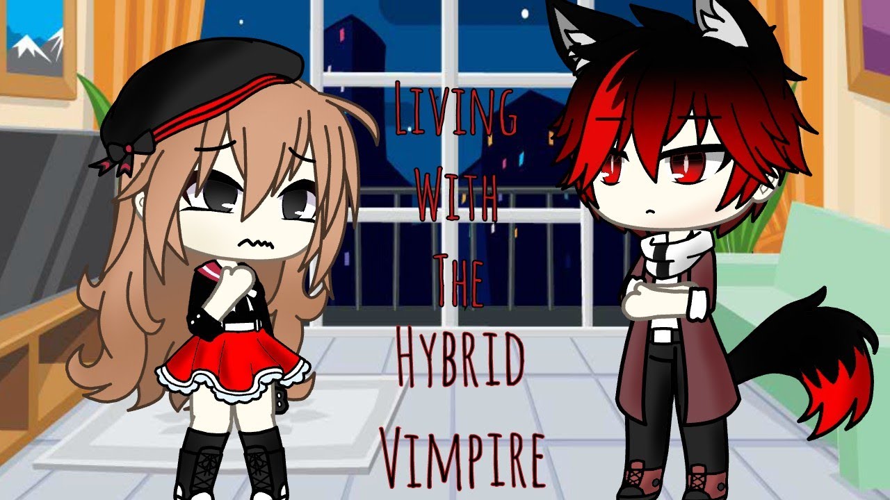 Living With The Hybrid Vampire•||GLMM||•Gacha Life Mini Movie