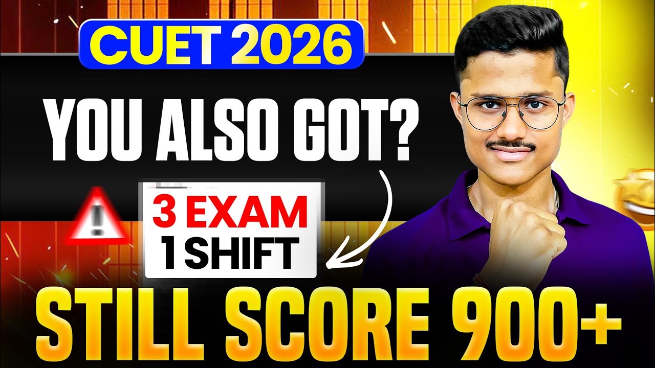 🚨Cuet 2026: 3 Exams In 1 Shift? Still Score 900+ With Secret Tips Of Cuet Toppers!