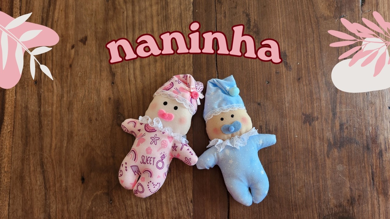 Vamos fazer uma linda NANINHA. Muito fácil. Com molde para você!!!!
